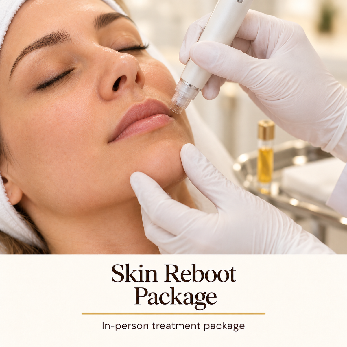 Skin Reboot Package — in-person treatment package